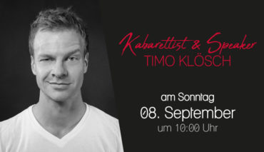 08. September - Kabarettist & Speaker Timo Klösch